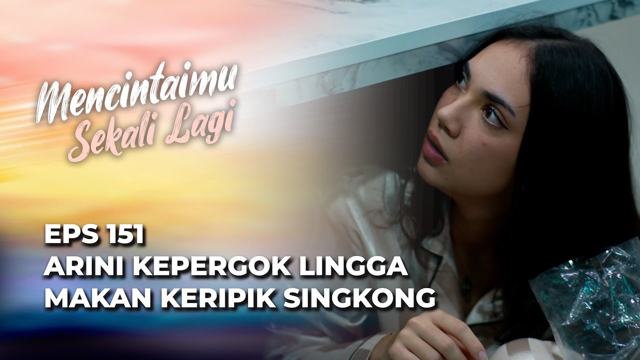 ARINI LAGI SENSI‼️ KARENA DIBILANG LINGGA MAKAN DAN TIDUR TERUS? - MENCINTAIMU SEKALI LAGI EPS 151