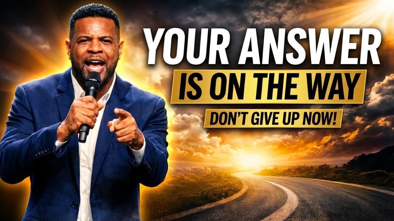 Your Answer Is On the Way | Don’t Give Up Now!