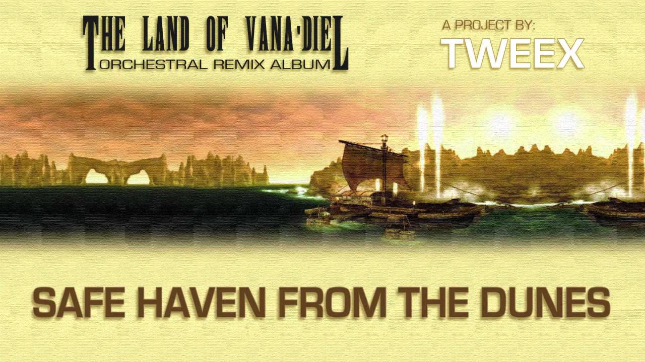 'Safe Haven from the Dunes' - The Land of Vana'diel (Final Fantasy XI Remix Album)