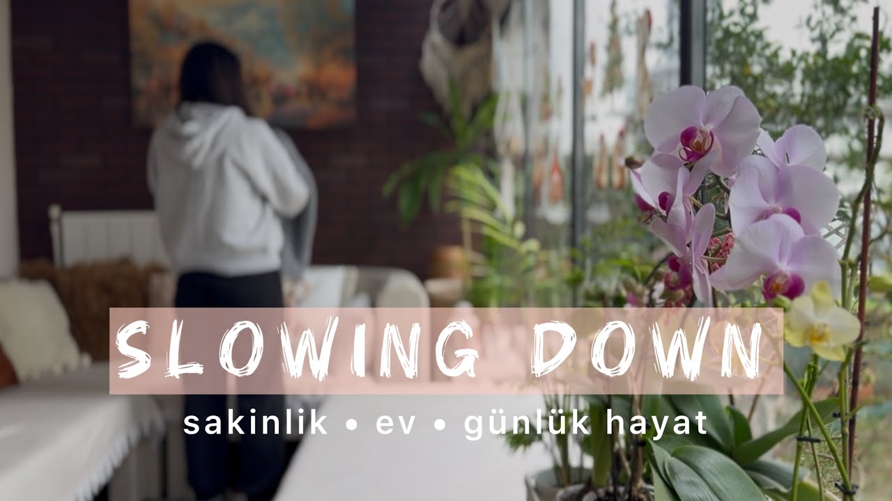 Evde Yavaş Bir Gün l A Calm Day at Home