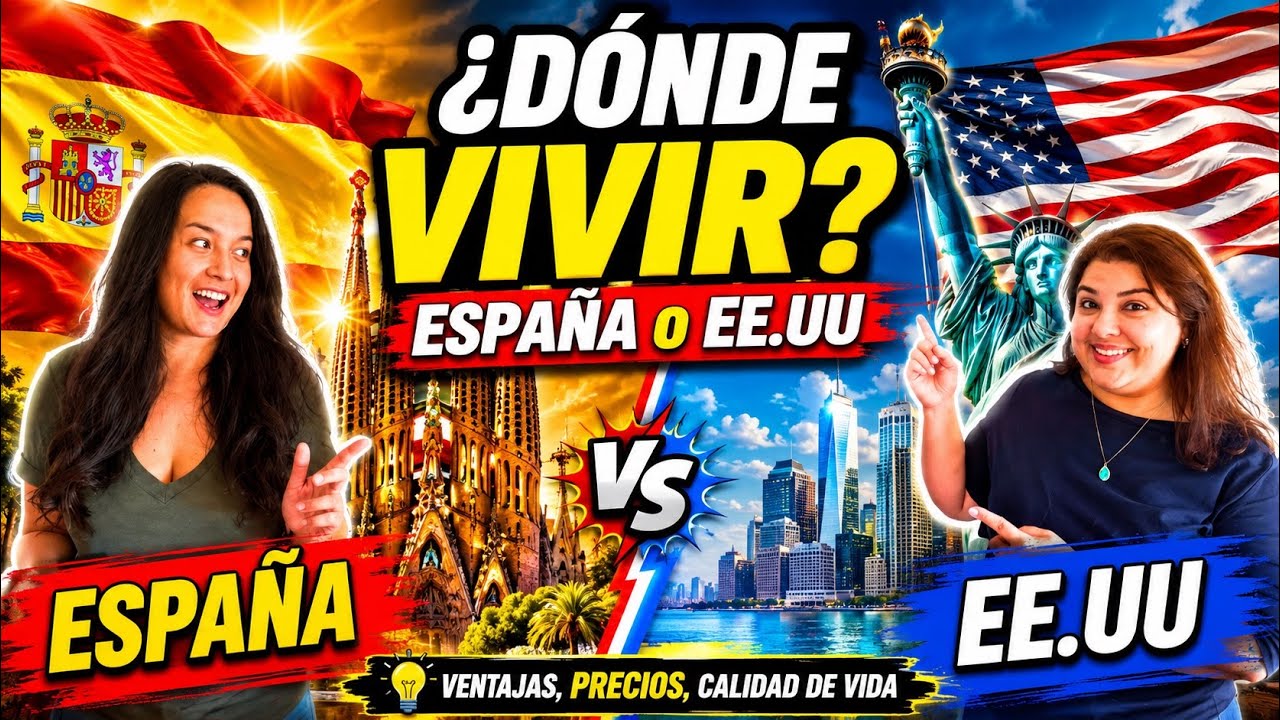 🇪🇸 Espa&ntilde;a o Estados Unidos 🇺🇸 D&oacute;nde es mejor?