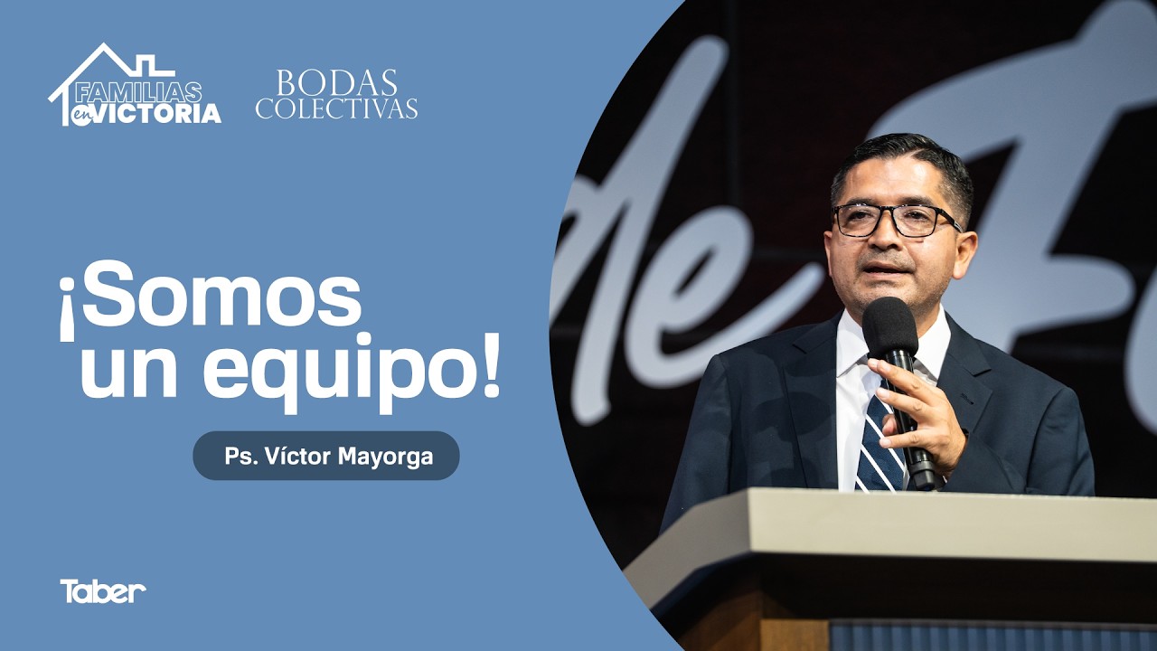 ¡Somos un equipo! | Ps Victor Mayorga