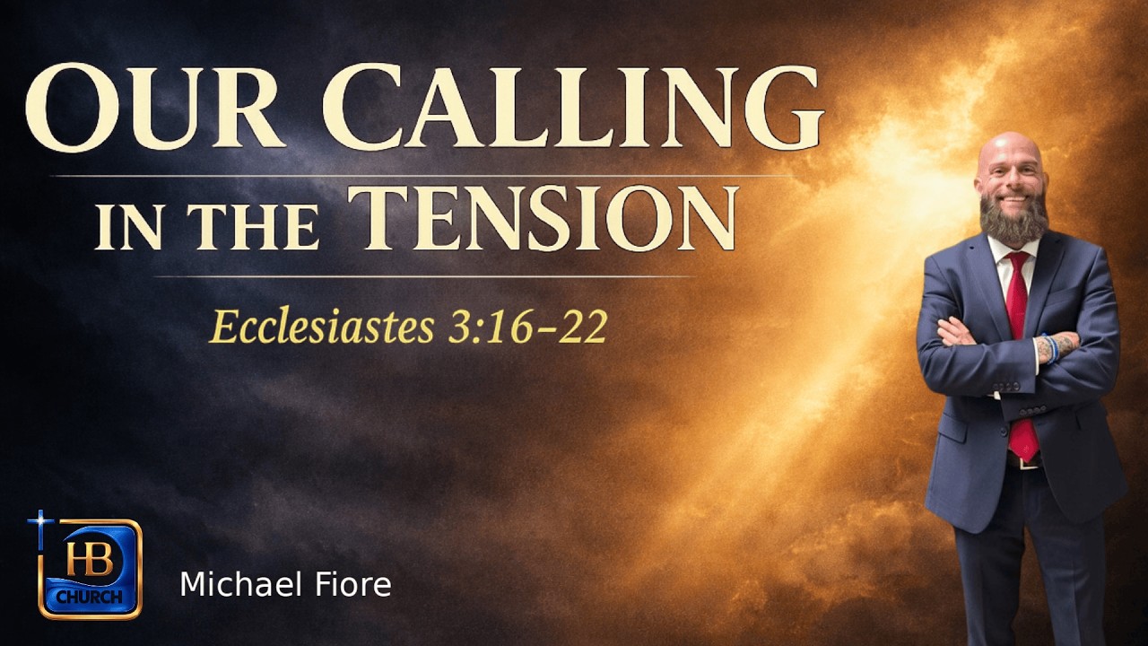 Our Calling in the Tension | Michael Fiore | Huntington Beach Church