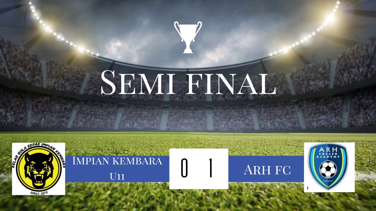 Separuh Akhir Sarat Persoalan | Impian Kembara U11 vs ARH FC (0–1)