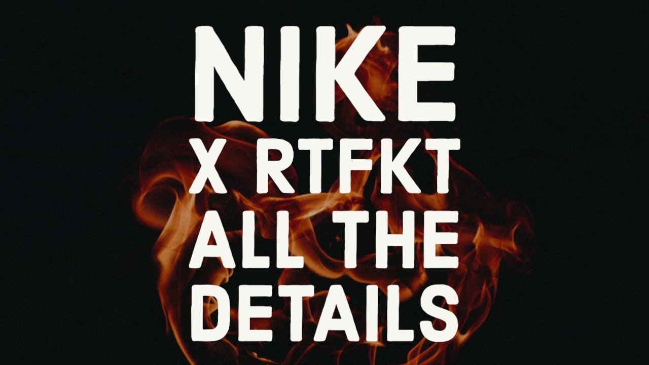 NIKE NFTs are here as the Swoosh Brand buys RTFKT