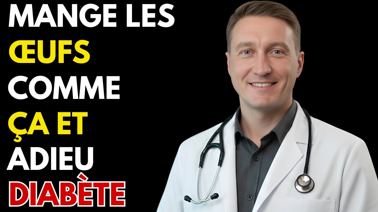 La BONNE FAÇON de Manger des ŒUFS Pour les DIABÉTIQUES (Pour CONTRÔLER la GLYCÉMIE)