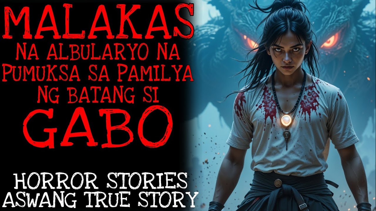 MALAKAS NA ALBULARYO NA PUMUKSA SA PAMILYA NG BATANG SI GABO | Aswang True Story | Kwentong Aswang