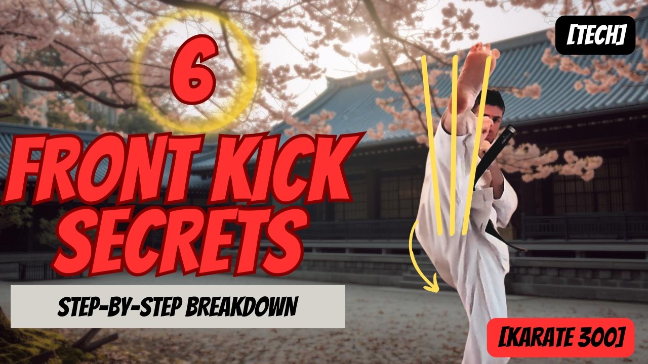 KARATE: the 6 secrets to a perfect FRONT KICK
