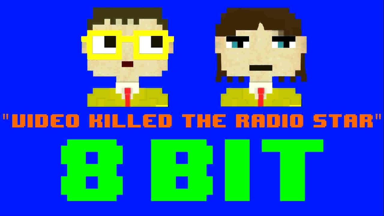 Video Killed The Radio Star (8 Bit Remix Cover Version) [Tribute to The Buggles] - 8 Bit Universe