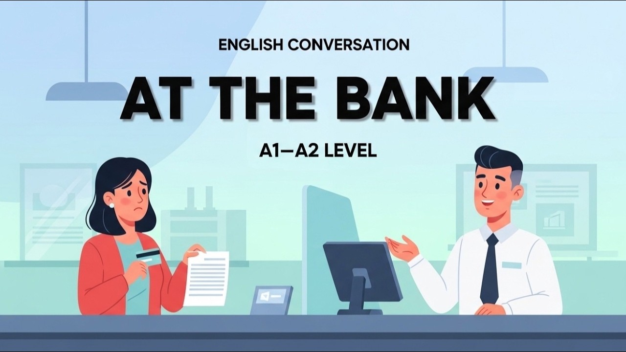 English Conversation at the Bank 🏦 | Real Life English for Beginners (A1–A2)