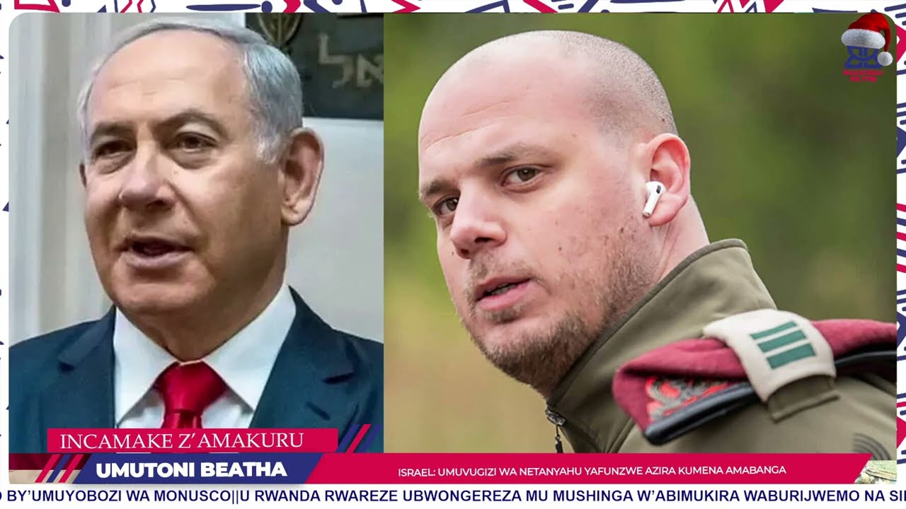 AMAKURU AGEZWEHO: ISRAEL: UMUVUGIZI WA NETANYAHU YAFUNZWE AZIRA KUMENA AMABANGA