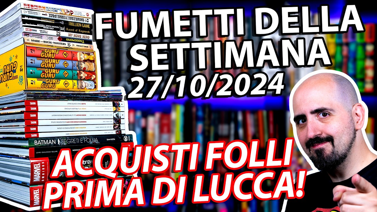 Fumetti della settimana: Acquisti Folli prima di Lucca Comics! (27/10/2024)