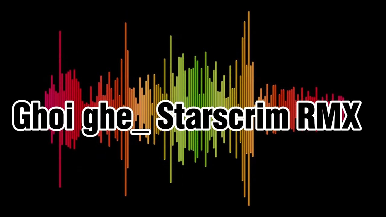 Ghoi ghe _ Starsrcim RMX ( Official Audio 2025)