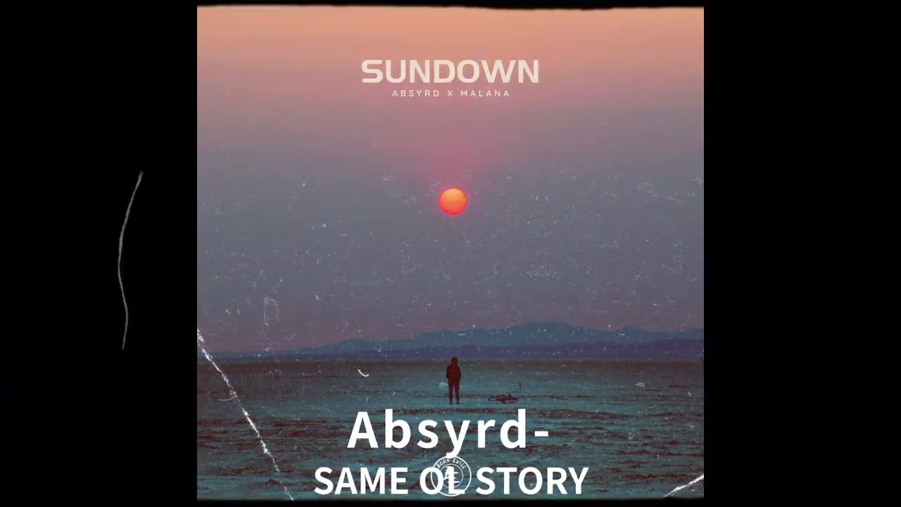 ABSYRD — SAME OL STORY | Real Life Lessons in Every Bar