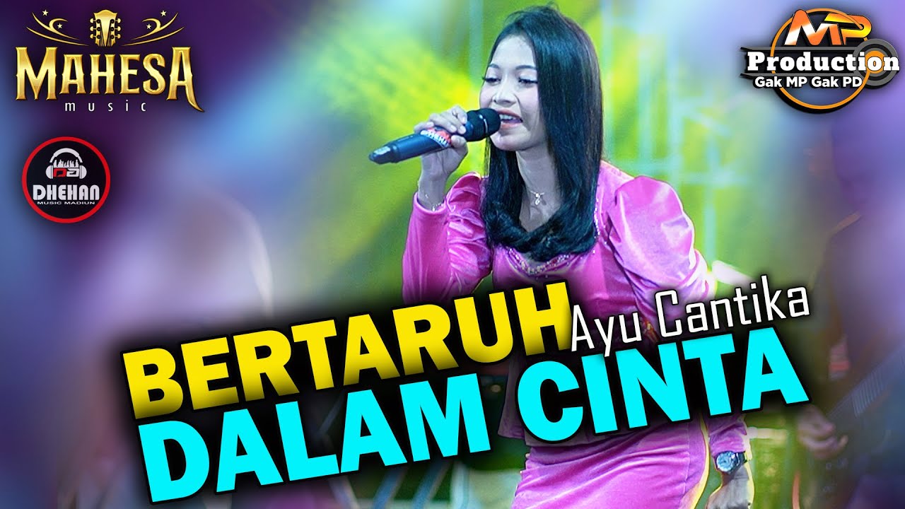 TERBARU AYU CANTIKA  || BERTARUH DALAM CINTA  - MAHESA MUSIC || DHEHAN AUDIO