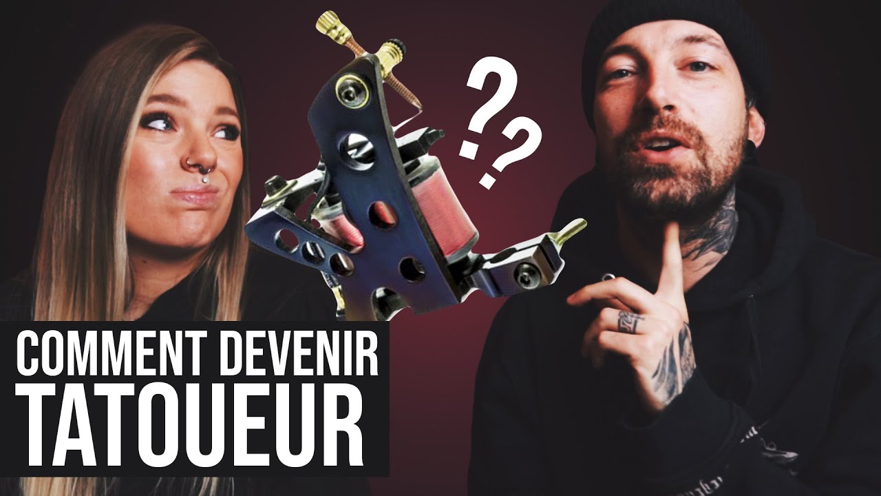 COMMENT DEVENIR TATOUEUR - Les clés de la réussite