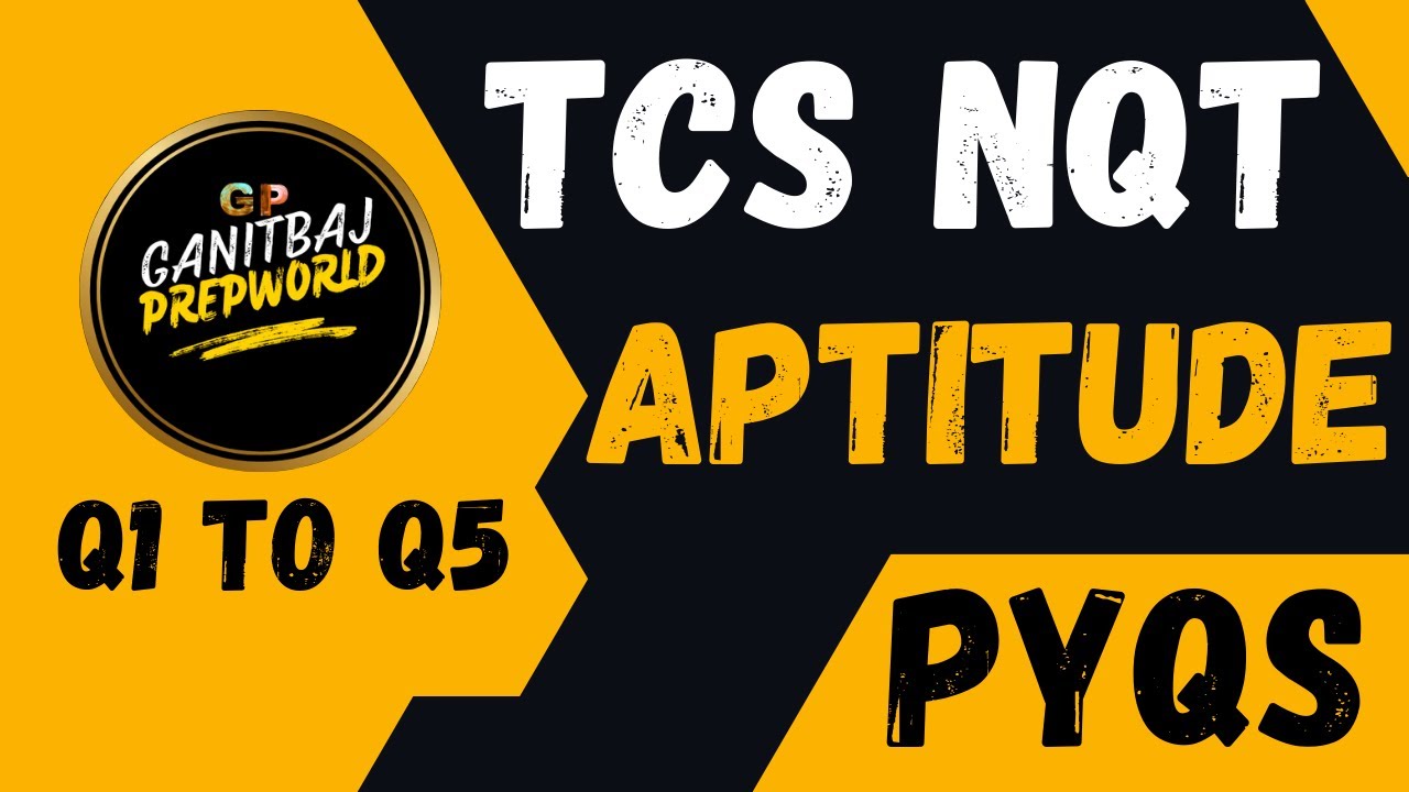 TCS NQT Aptitude PYQs | 5 Important Questions You Must Practice | Q1 TO Q5