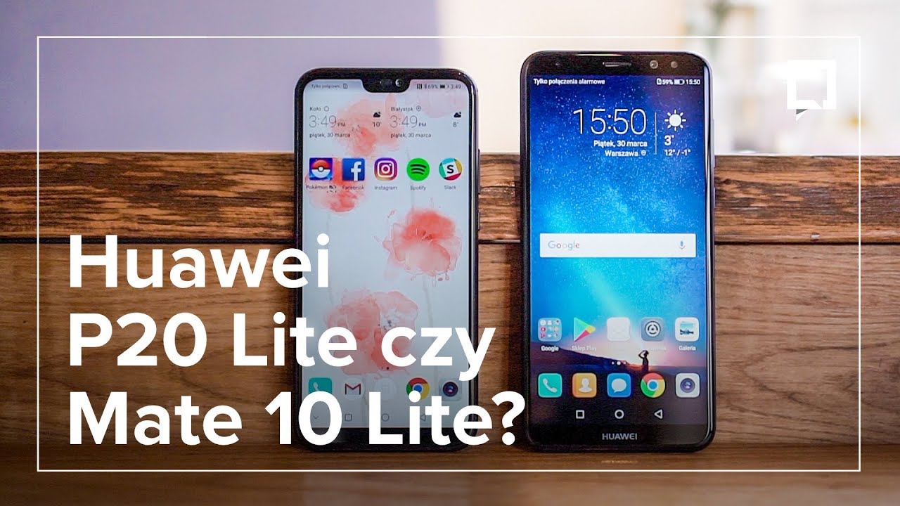 Huawei P20 LITE czy Huawei MATE 10 LITE - co wybrać?