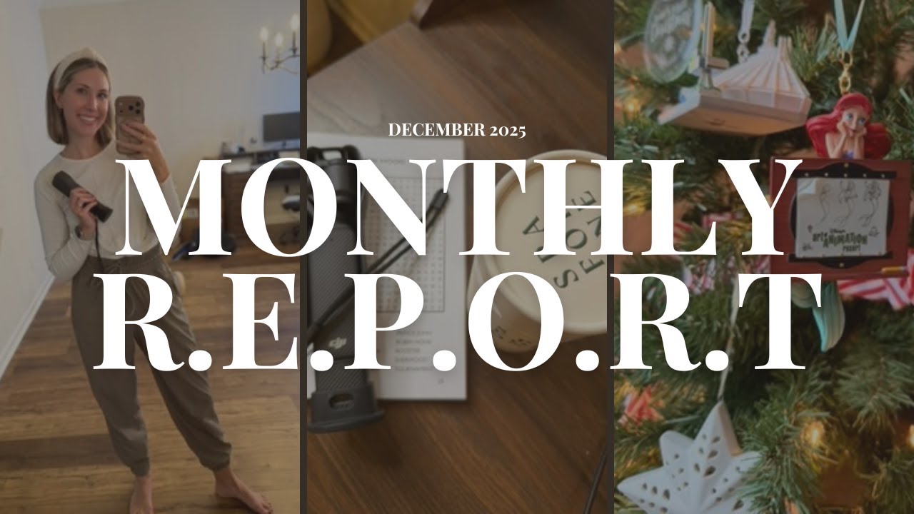 DECEMBER R.E.P.O.R.T I My favorite things from this month!