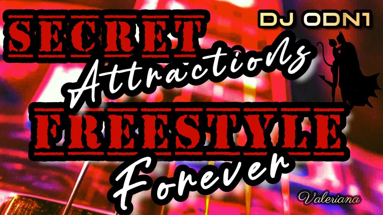 SECRET ATTRACTIONS FREESTYLE FOREVER MIX