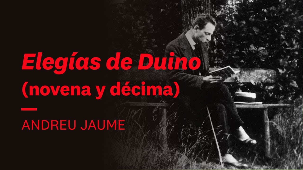 La luz final, una nueva trascendencia. Andreu Jaume | Elegías de Duino de Rilke #5
