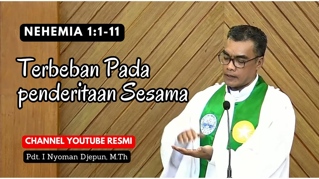 Terbeban Pada Penderitaan Sesama | Nehemia 1:1-11