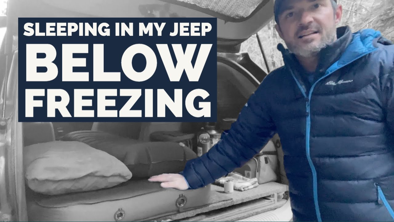 Sleeping In My Jeep Below Freezing