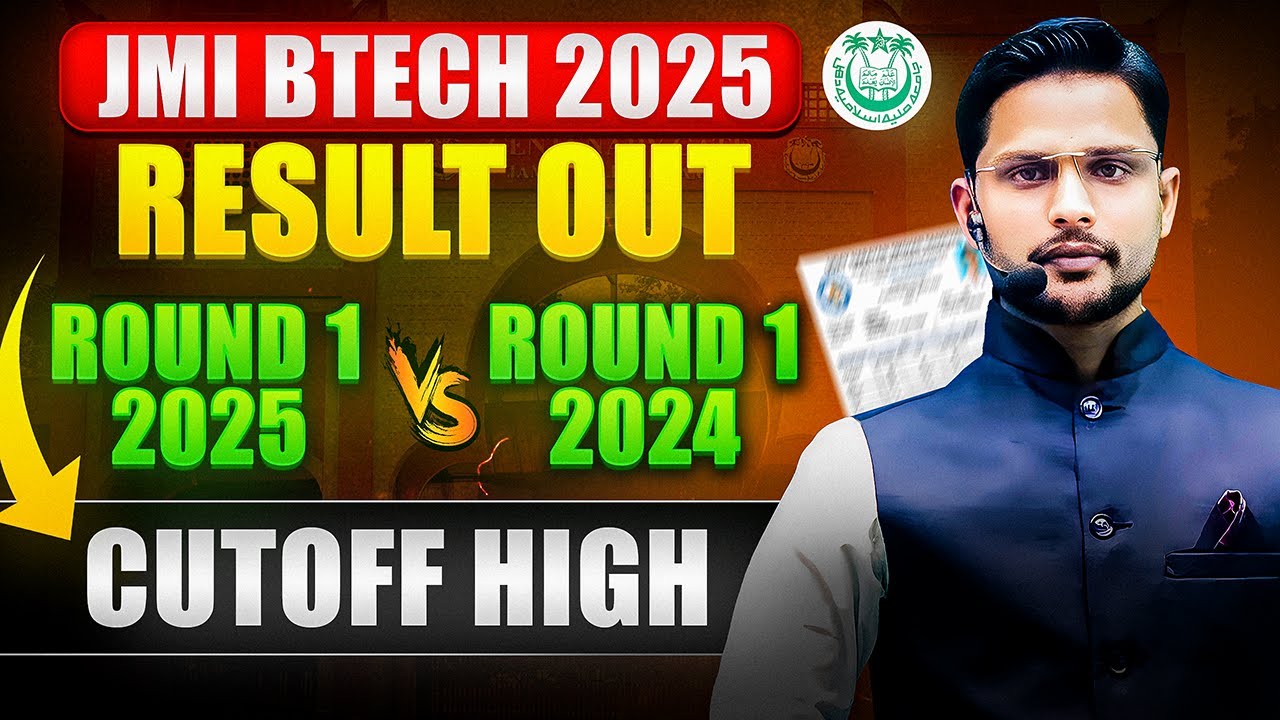 jmi btech 2025 round 1 result out|jmi btech 2025 result out|jmi round 1 2025 vs round 1 2024 cuoff