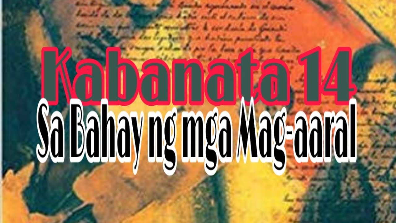 EL FILIBUSTERISMO Kabanata 14: Sa Bahay ng mga Mag-aaral