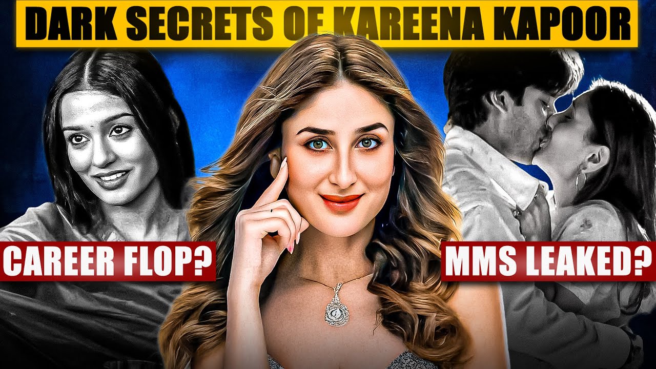 The Dark Secrets Of Kareena Kapoor - Cinemastic