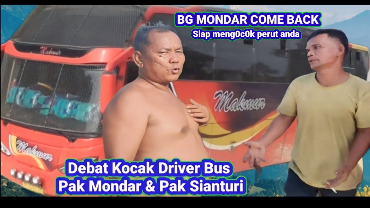 DEBAT DRIVER BUS BG MONDAR & PAK SIANTURI KOCAK ABIS di loket bus makmur Halmahera segati