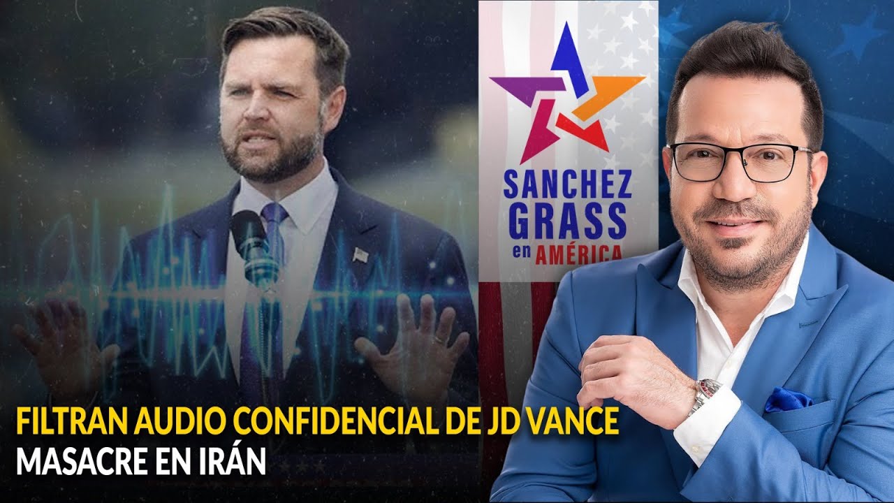 FILTRAN AUDIO CONFIDENCIAL DE JD VANCE | MASACRE EN IR&Aacute;N  | S&aacute;nchez Grass