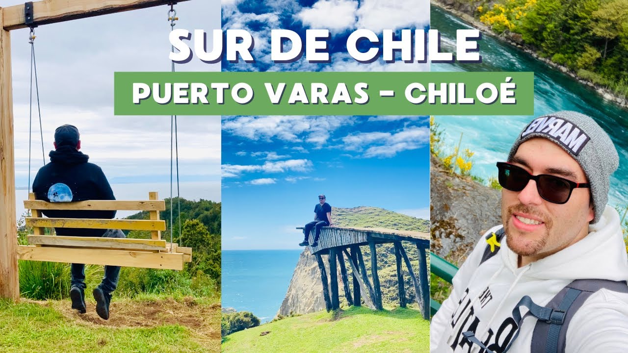 PUERTO VARAS Y CHILOÉ ¡SUR DE CHILE!