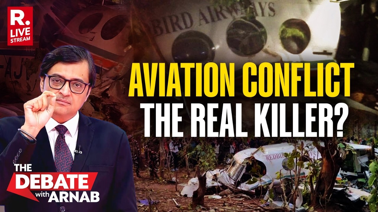 Debate With Arnab LIVE: Conflict Of Interest Ends In Redbird's Plane Crash In Ranchi