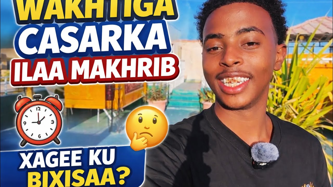 Casar ilaa makhrip xagee wakhtigaaga ku bixisaa 🌴🎶