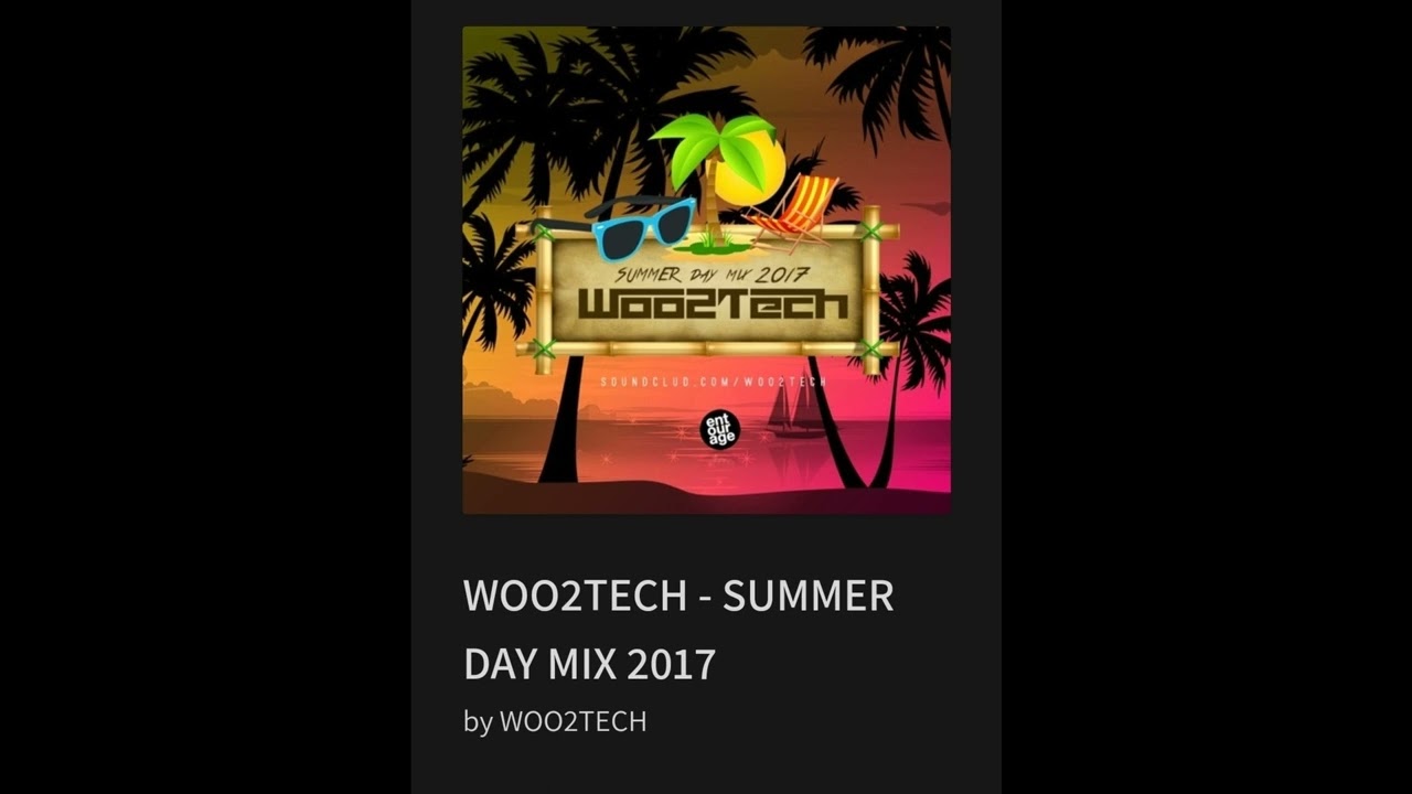 WOO2TECH - SUMMER DAY MIX