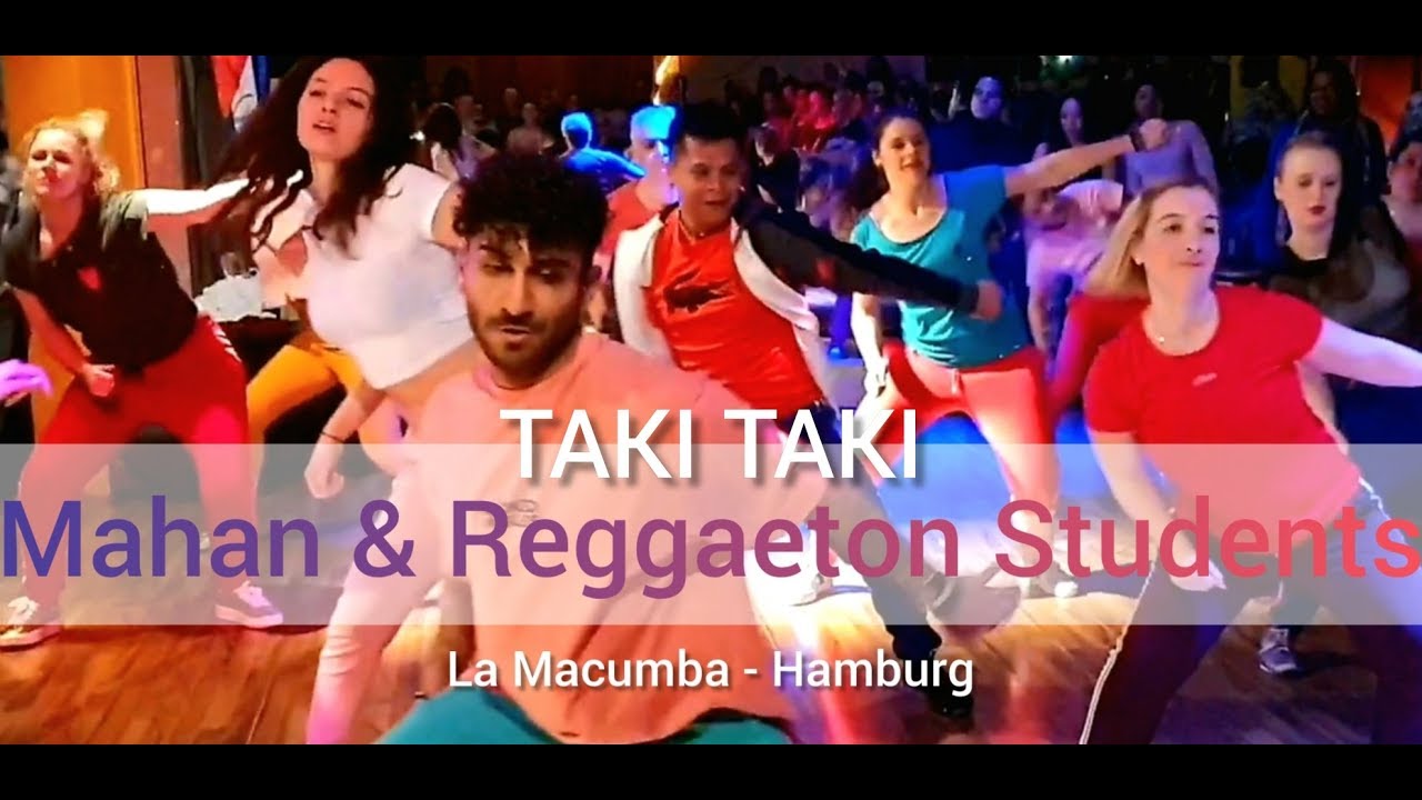 TAKI TAKI - Mahan & Reggaeton Students - La Macumba - Hamburg - 2019