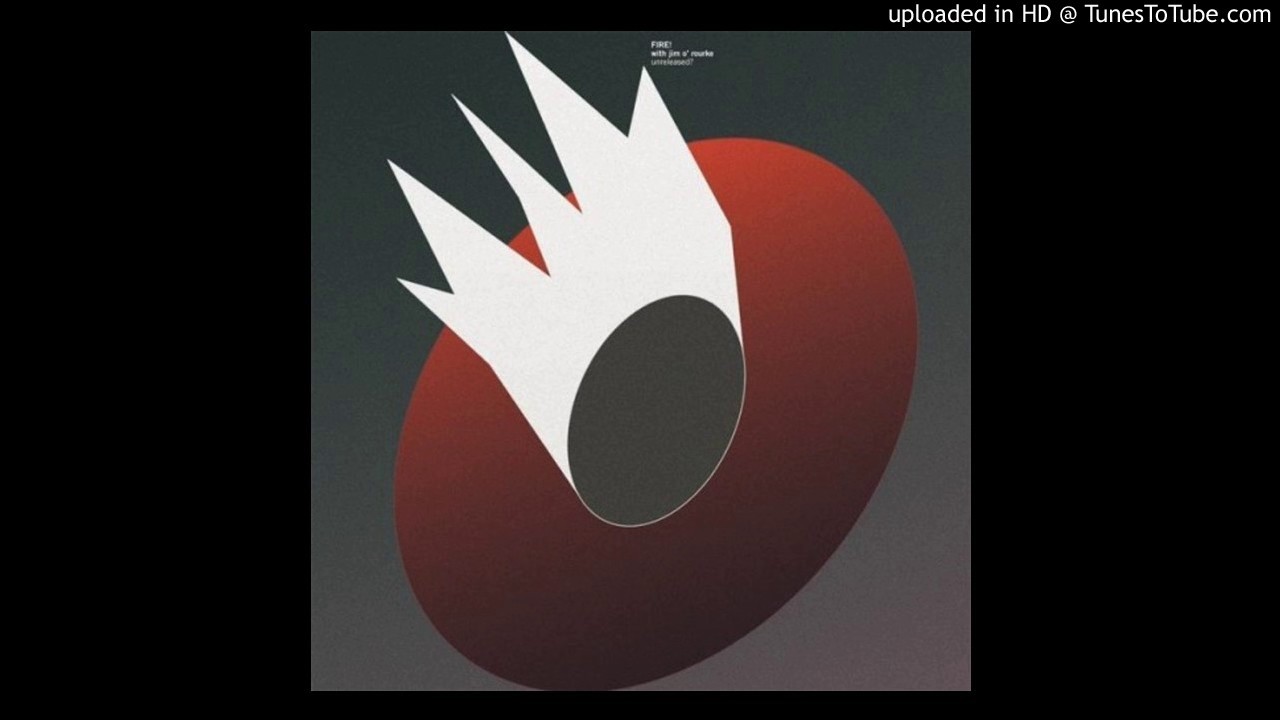 Fire! with Jim O'Rourke - Happy Ending Borrowing Yours [320kbps, best pressing]
