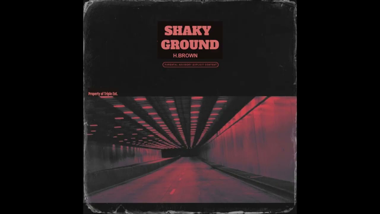 H Brown-Shaky Ground(Official Audio)