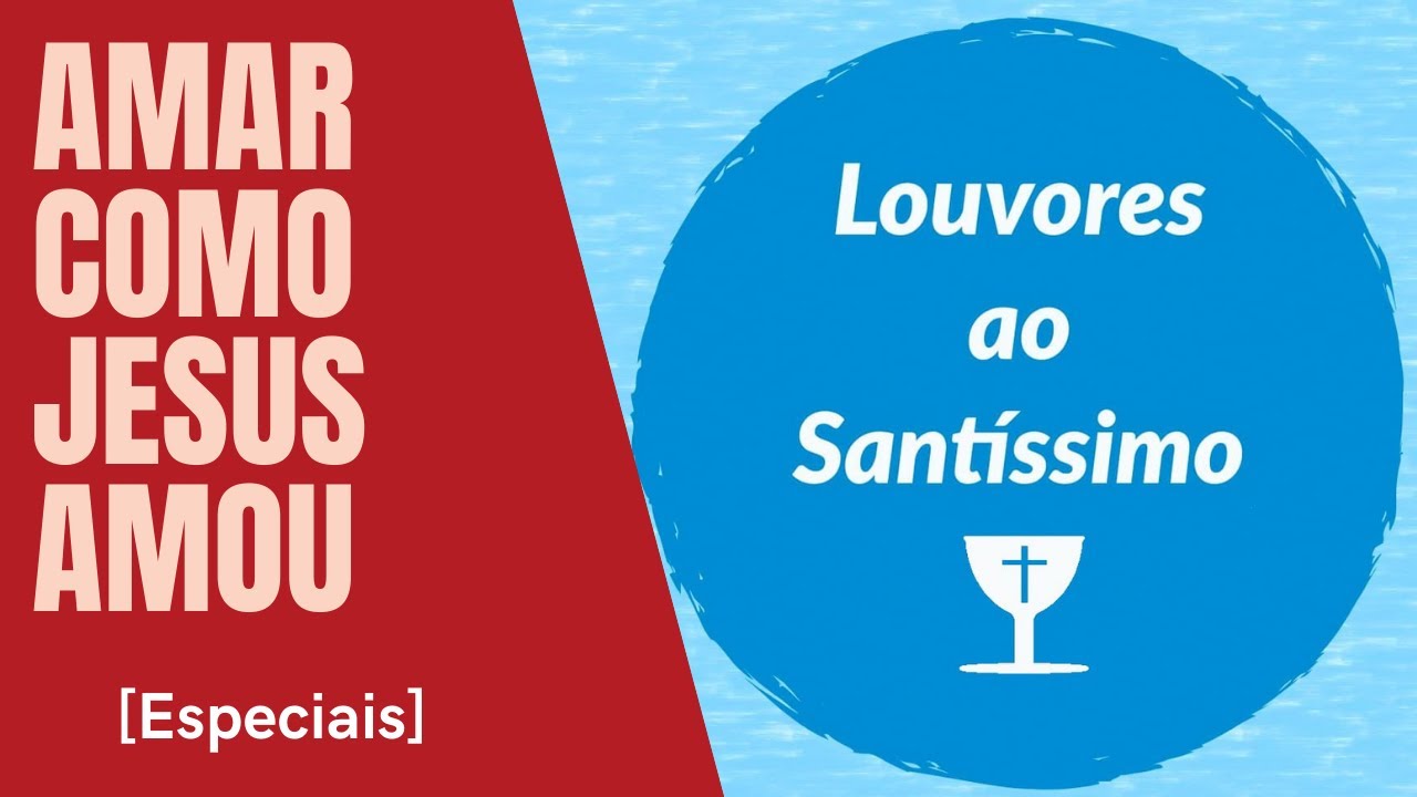 [ESPECIAIS] AMAR COMO JESUS AMOU
