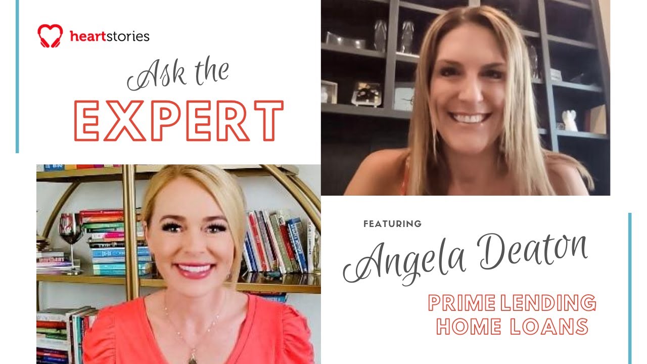 Ask The Expert Episode 1: Angela Deaton of Prime Lending | HeartStories