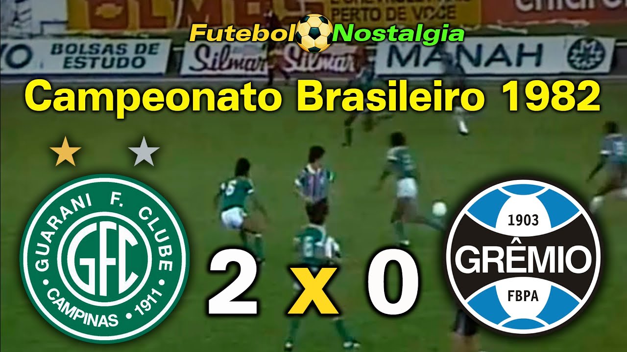 Guarani 2 x 0 Grêmio - 28-02-1982 ( Campeonato Brasileiro )