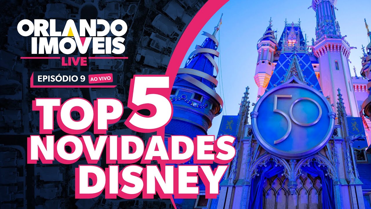 TOP 5 NOVIDADES DISNEY | ORLANDO IMÓVEIS