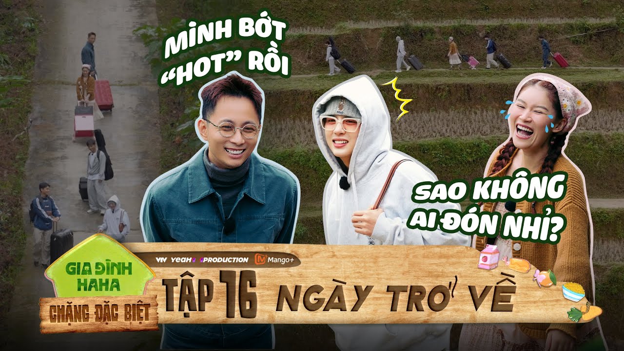 Dàn Cast đứng hình ngày trở về Bản Liền chỉ có mỗi Gấu đón | Gia Đình Haha [Chặng Đặc Biệt]