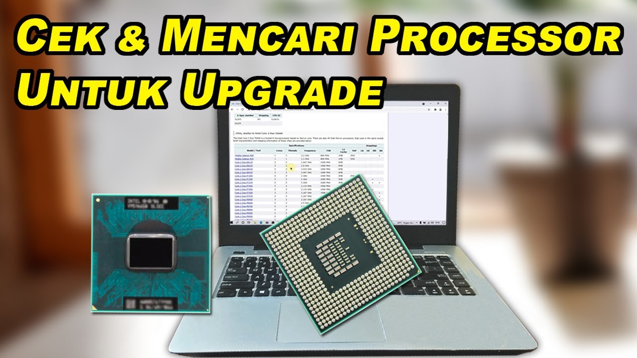 Cara Mencari Processor Laptop Sebelum Upgrade ke Spesifikasi yang Lebih Tinggi