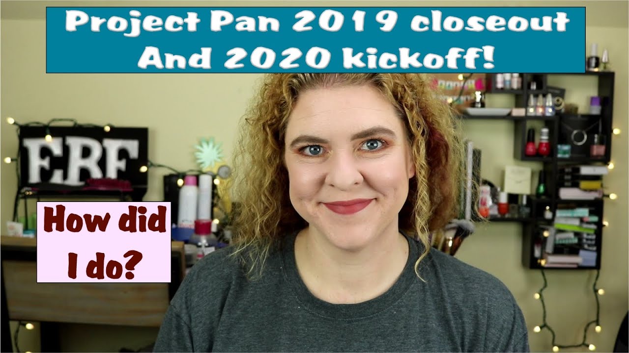 How did my 2019 Project Pan end? And what does 2020 hold?