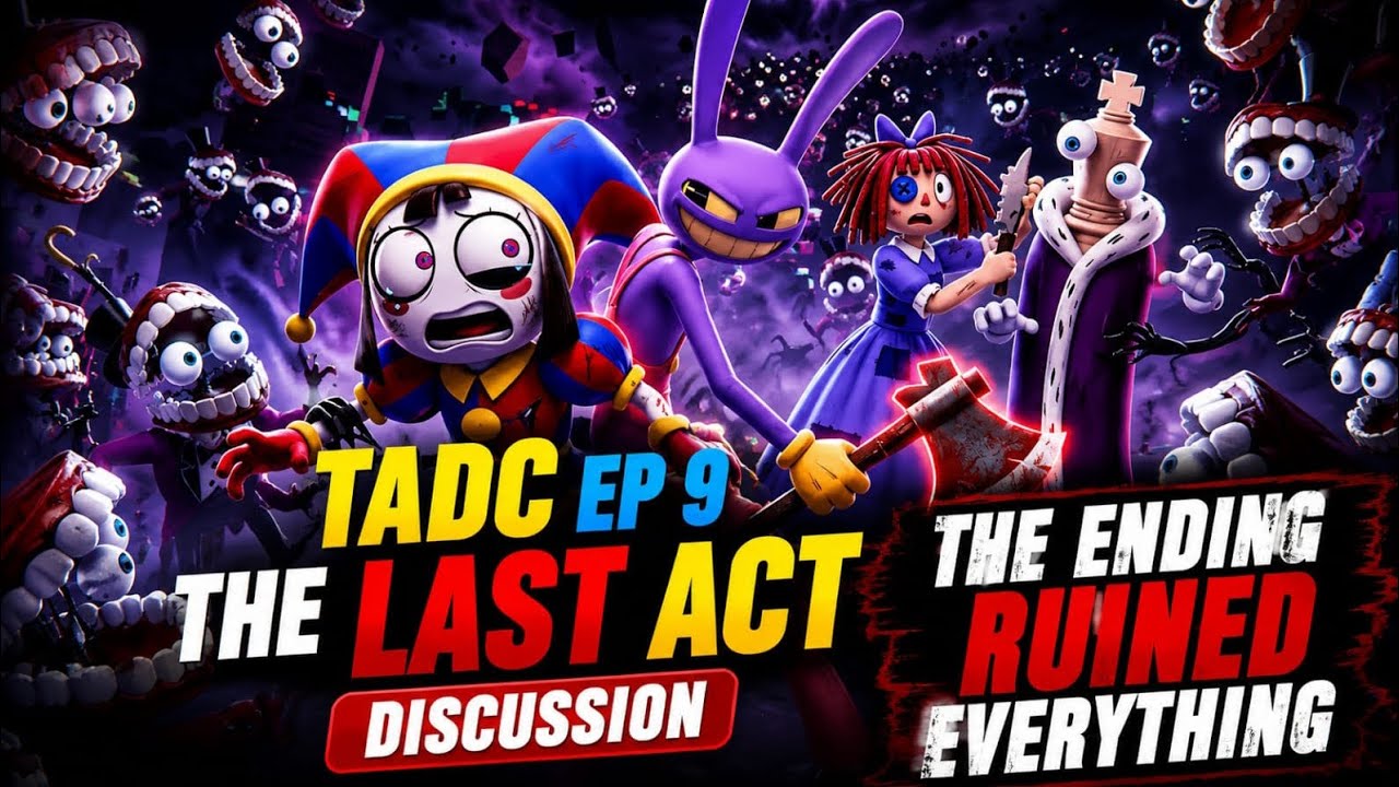 TADC Episode 9 the last Act Discussion | The Amazing digital Circus