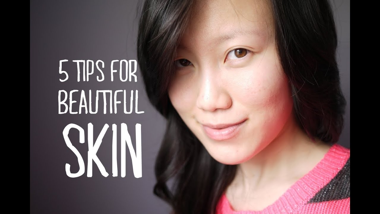 Beauty Guide: 5 tips for beautiful skin