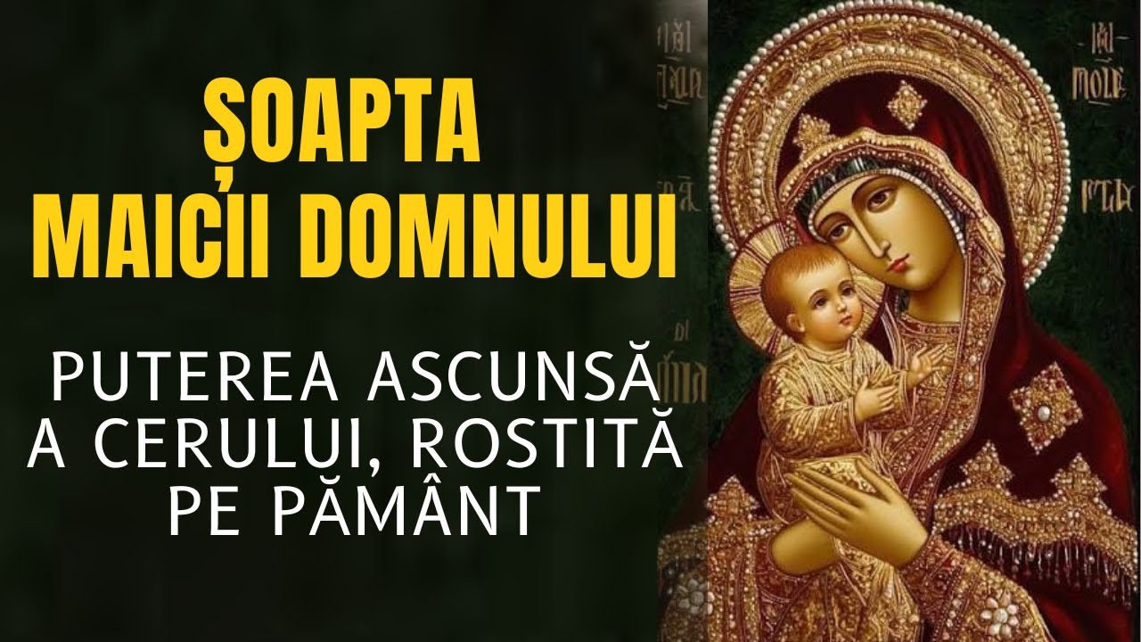 Șoapta Maicii Domnului - Cea mai puternică rugăciune rostită vreodată pe Pământ