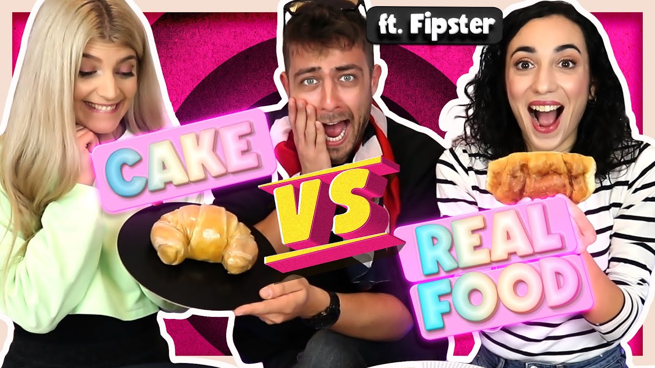 Cake VS Real Food #4 - ft. @Fipsterr || fraoules22